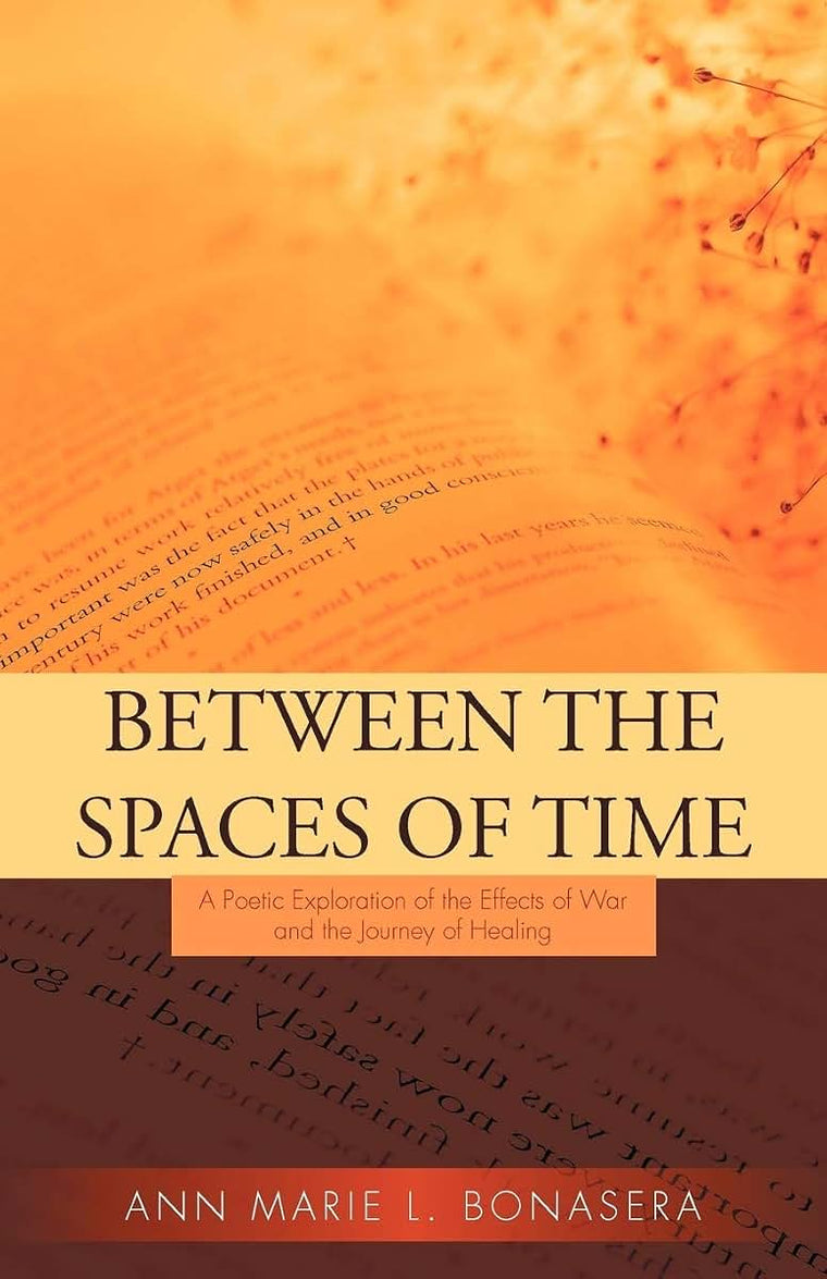 Between the Spaces of Time: A Poetic Exploration of The Effects of War and The Journey of Healing