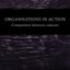 Organizations in Action: Competition between Contexts