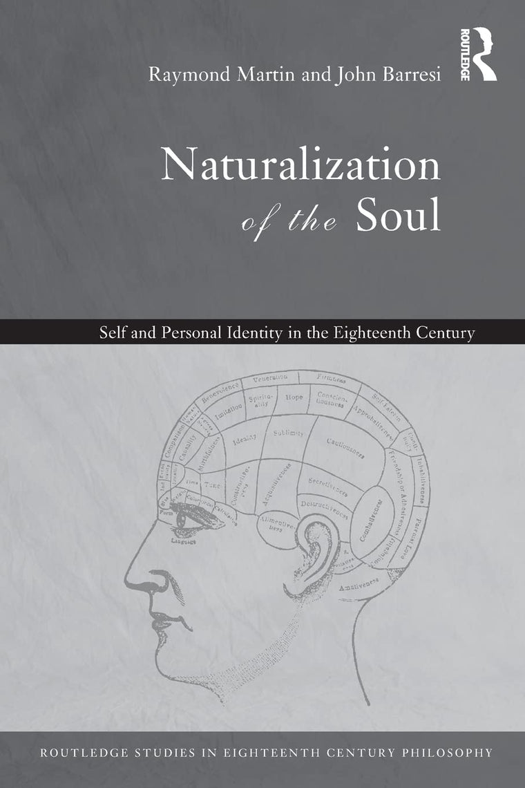Naturalization of the Soul (Routledge Studies in Eighteenth-Century Philosophy)