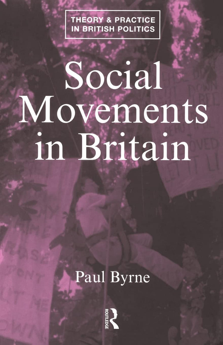 Social Movements in Britain (Theory and Practice in British Politics)