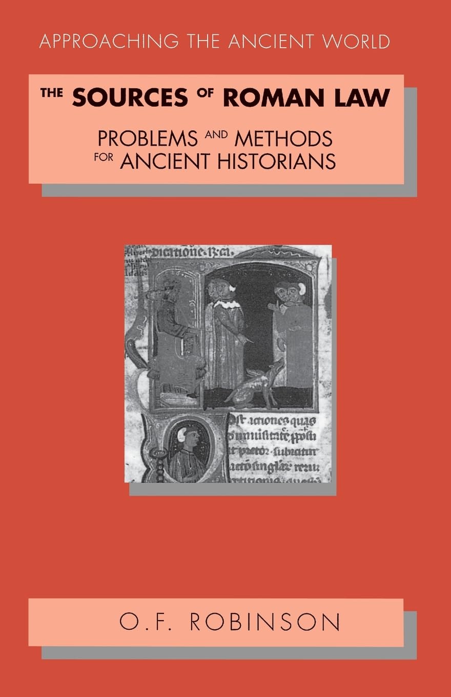 The Sources of Roman Law (Approaching the Ancient World)