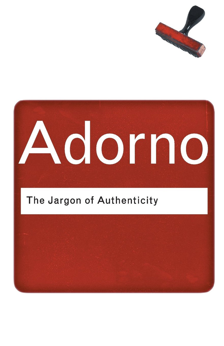 The Jargon of Authenticity (Routledge Classics)