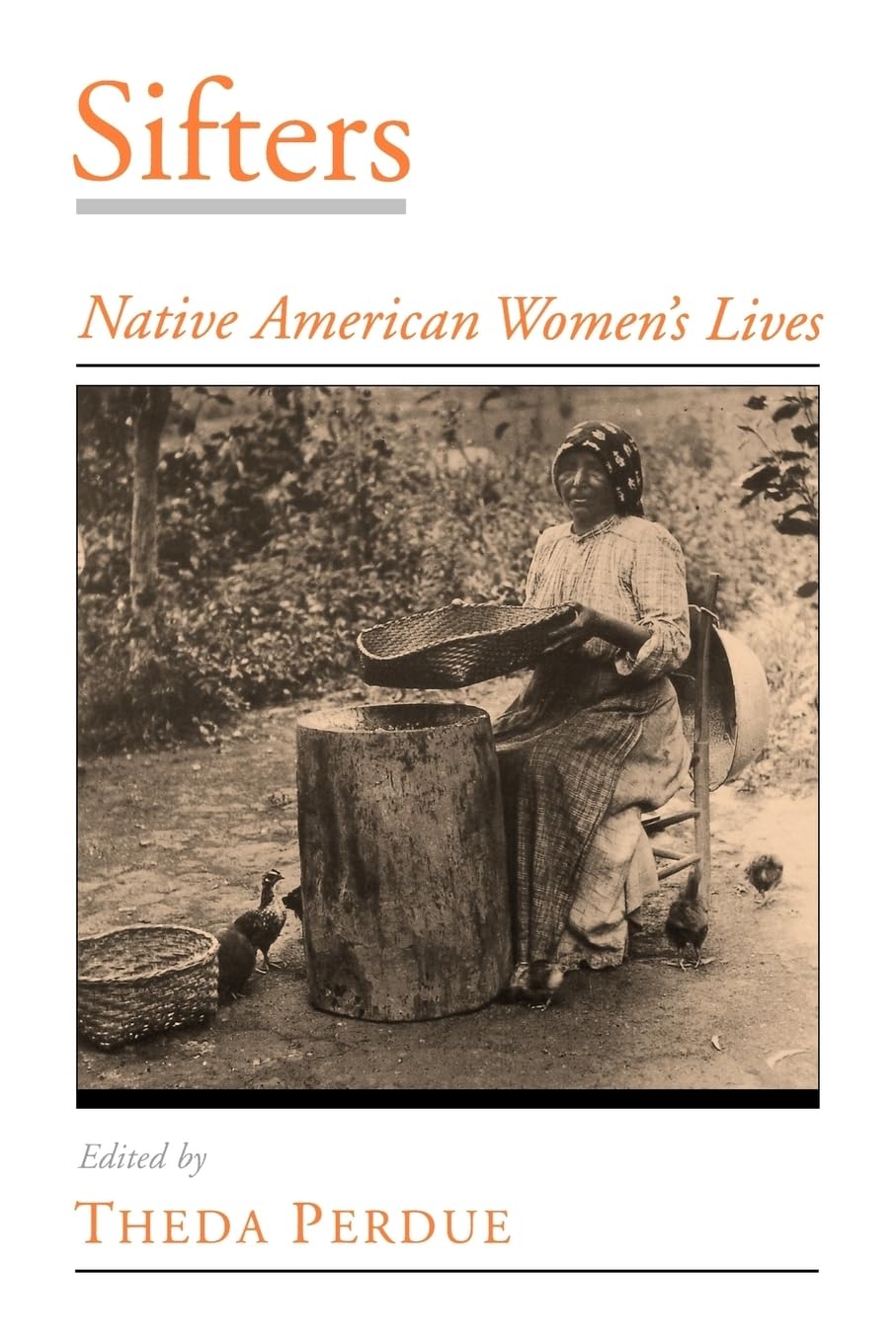 Sifters: Native American Women's Lives (Viewpoints on American Culture)