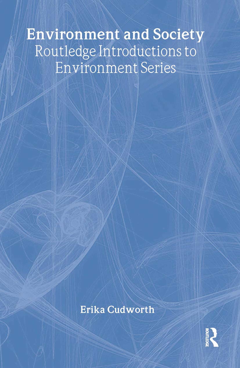 Environment and Society (Routledge Introductions to Environment: Environment and Society Texts)