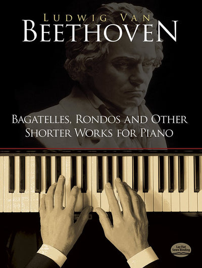 Bagatelles, Rondos and Other Shorter Works for Piano (Dover Music for Piano)