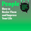 Poisonous People: How to Resist Them and Improve Your Life