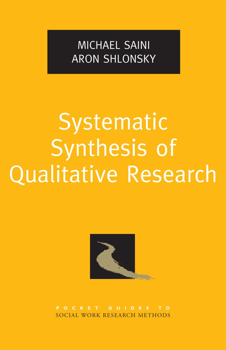 Systematic Synthesis of Qualitative Research (Pocket Guide to Social Work Research Methods)