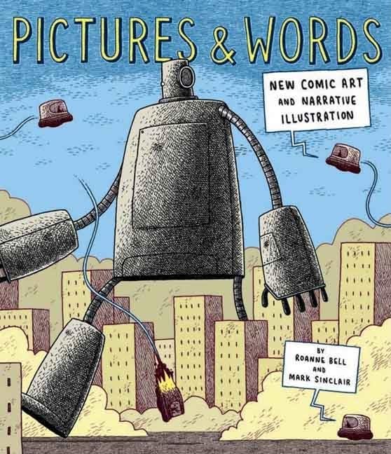 Pictures and Words: New Comic Art and Narrative Illustration
