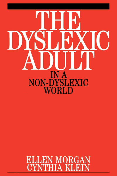 The Dyslexic Adult in a Non-dyslexic World