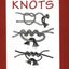 Guide to Fly Fishing Knots: A Basic Streamside Guide for Fly Fishing Knots, Tippets, and Leader Formulas