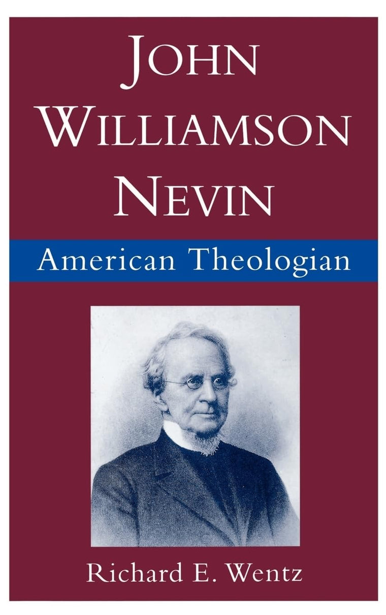 John Williamson Nevin: American Theologian (Religion in America)