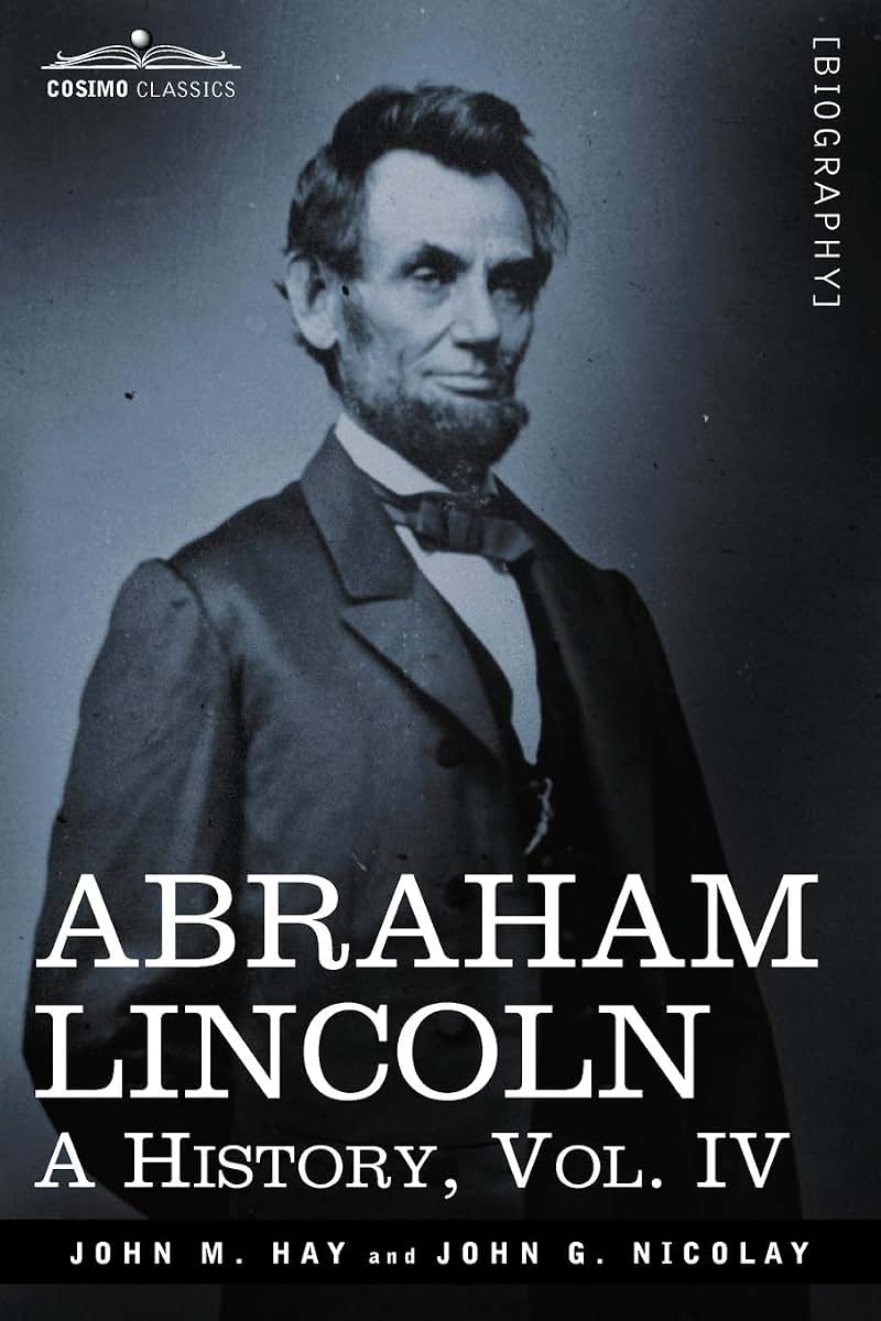 Abraham Lincoln: A History (4)