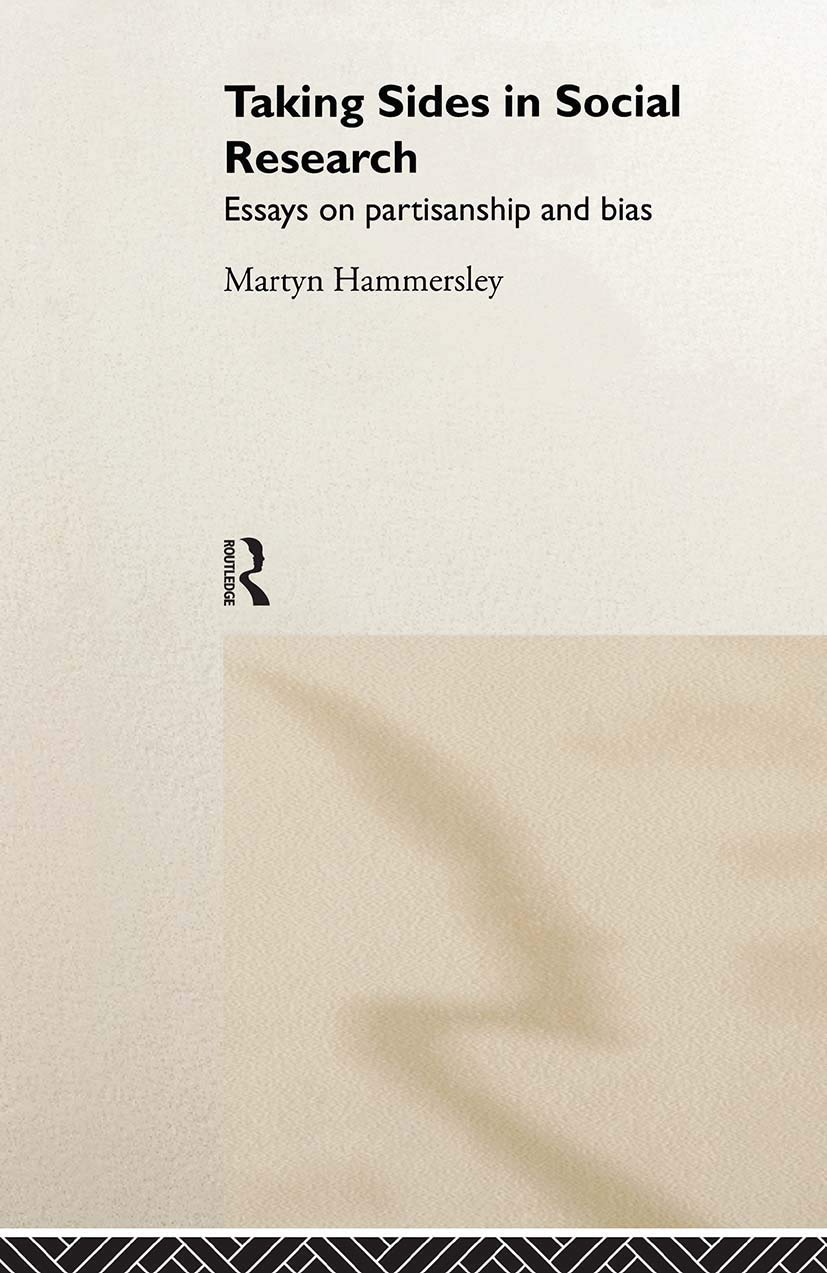 Taking Sides in Social Research: Essays on Partisanship and Bias