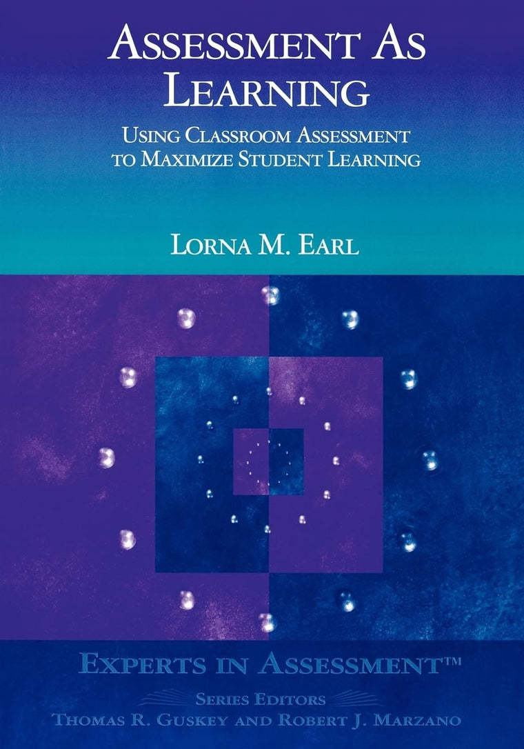 Assessment As Learning: Using Classroom Assessment to Maximize Student Learning (Experts In Assessment Series)