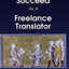How to Succeed as a Freelance Translator