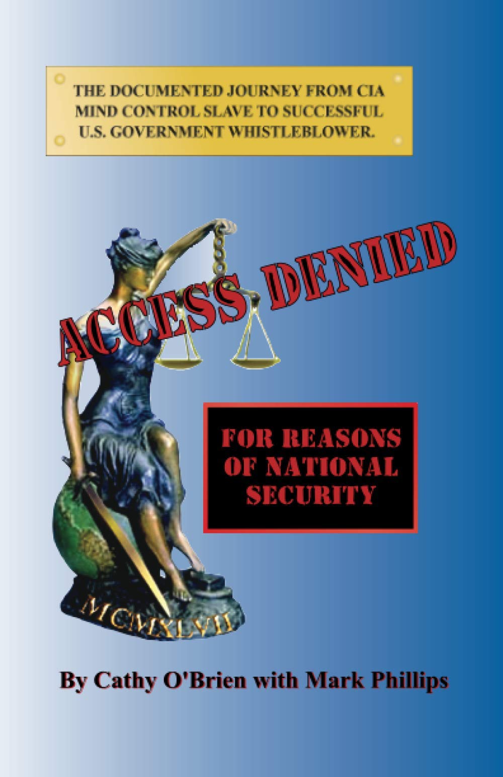 ACCESS DENIED For Reasons Of National Security: Documented Journey From CIA Mind Control Slave To U.S. Government Whistleblower