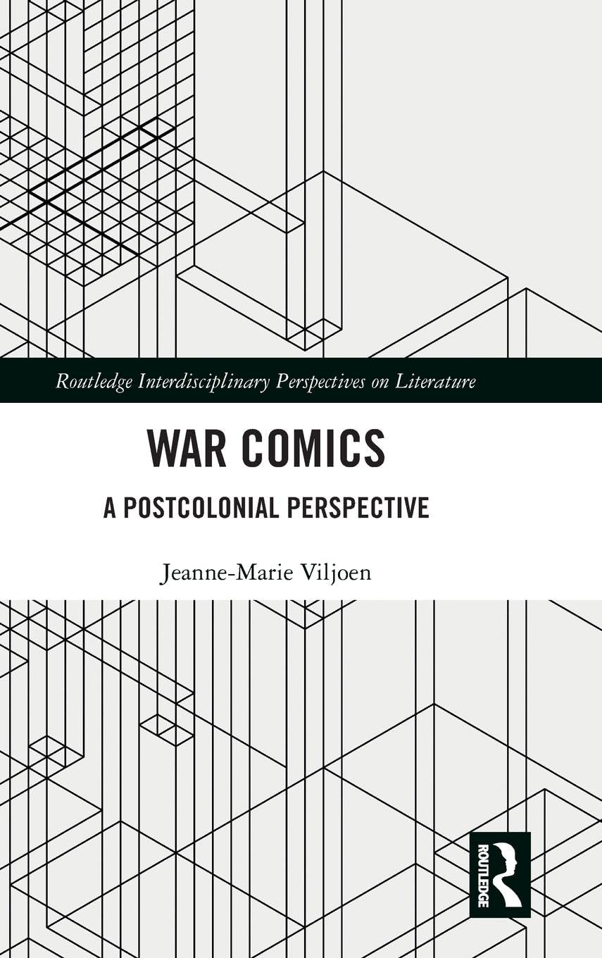 War Comics: A Postcolonial Perspective (Routledge Interdisciplinary Perspectives on Literature)