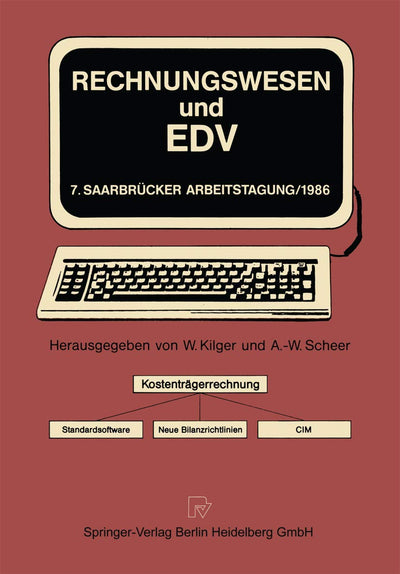 Rechnungswesen und EDV: Kostentrgerrechnung  Standardsoftware Neue Bilanzrichtlinien  CIM (Saarbrcker Arbeitstagung, 7) (German Edition)