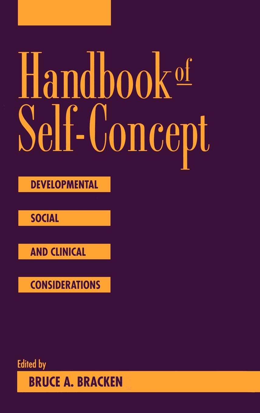 Handbook of Self-Concept: Developmental, Social, and Clinical Considerations (Wiley Series on Personality Processes)