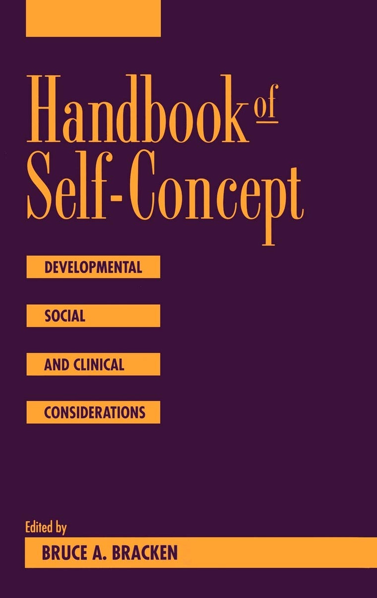 Handbook of Self-Concept: Developmental, Social, and Clinical Considerations (Wiley Series on Personality Processes)
