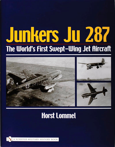 Junker Ju 287: The World's First Swept Wing Jet Aircraft