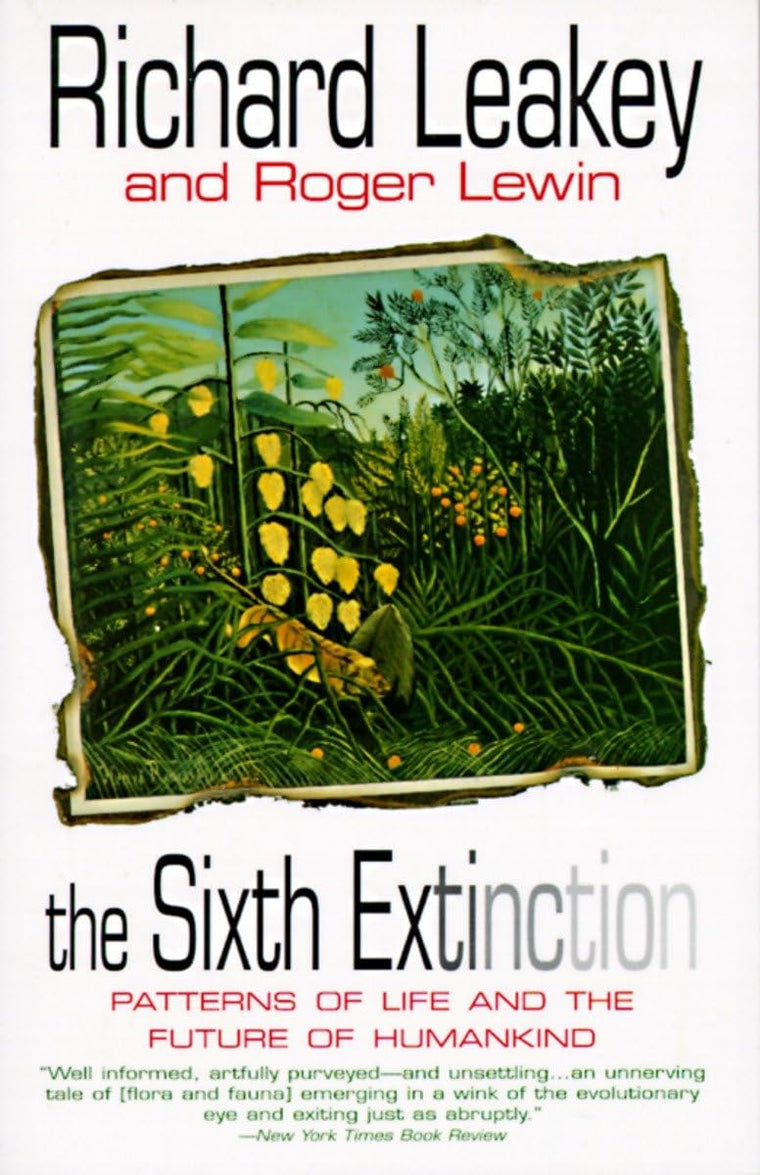 The Sixth Extinction: Patterns of Life and the Future of Hum