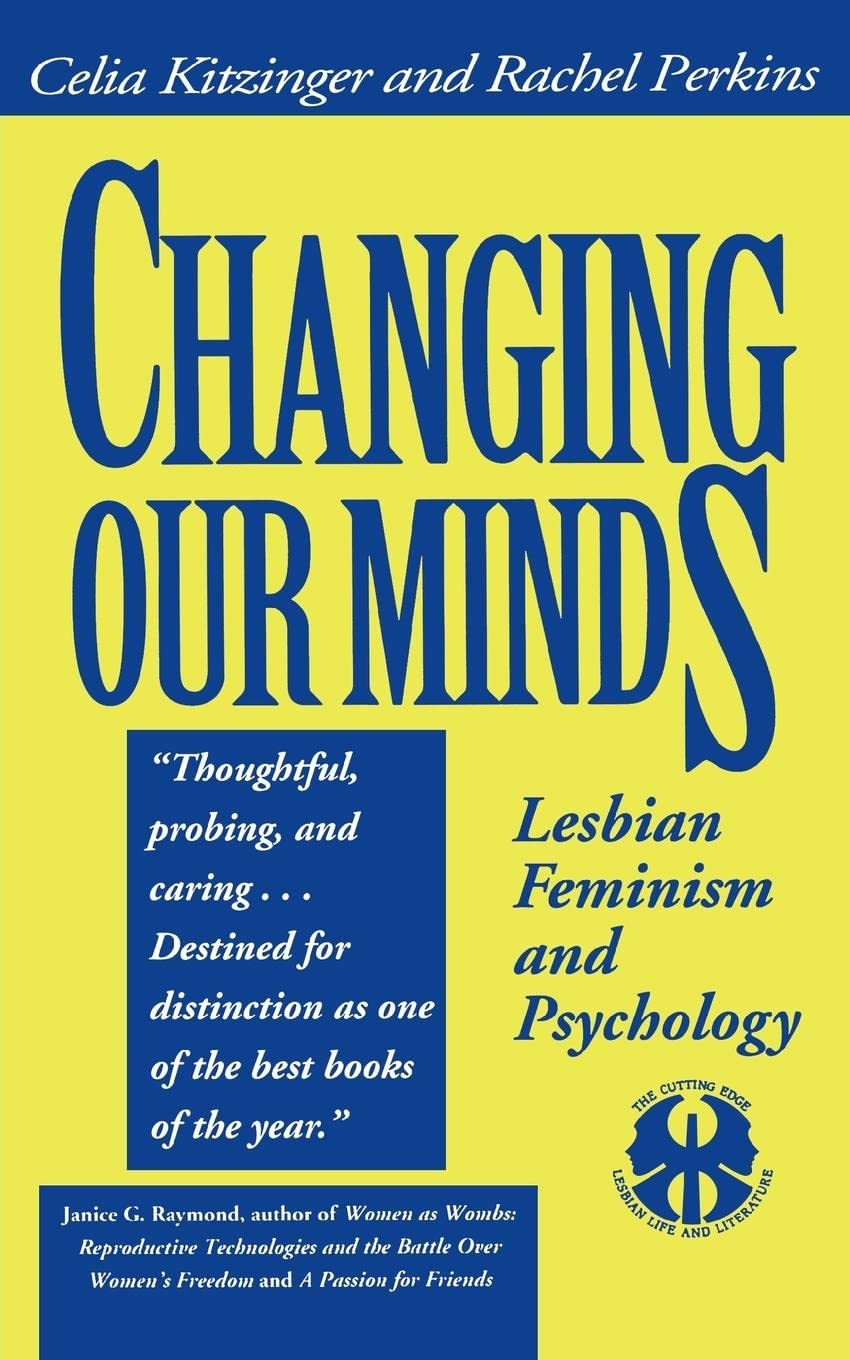 Changing Our Minds: Lesbian Feminism and Psychology (The Cut