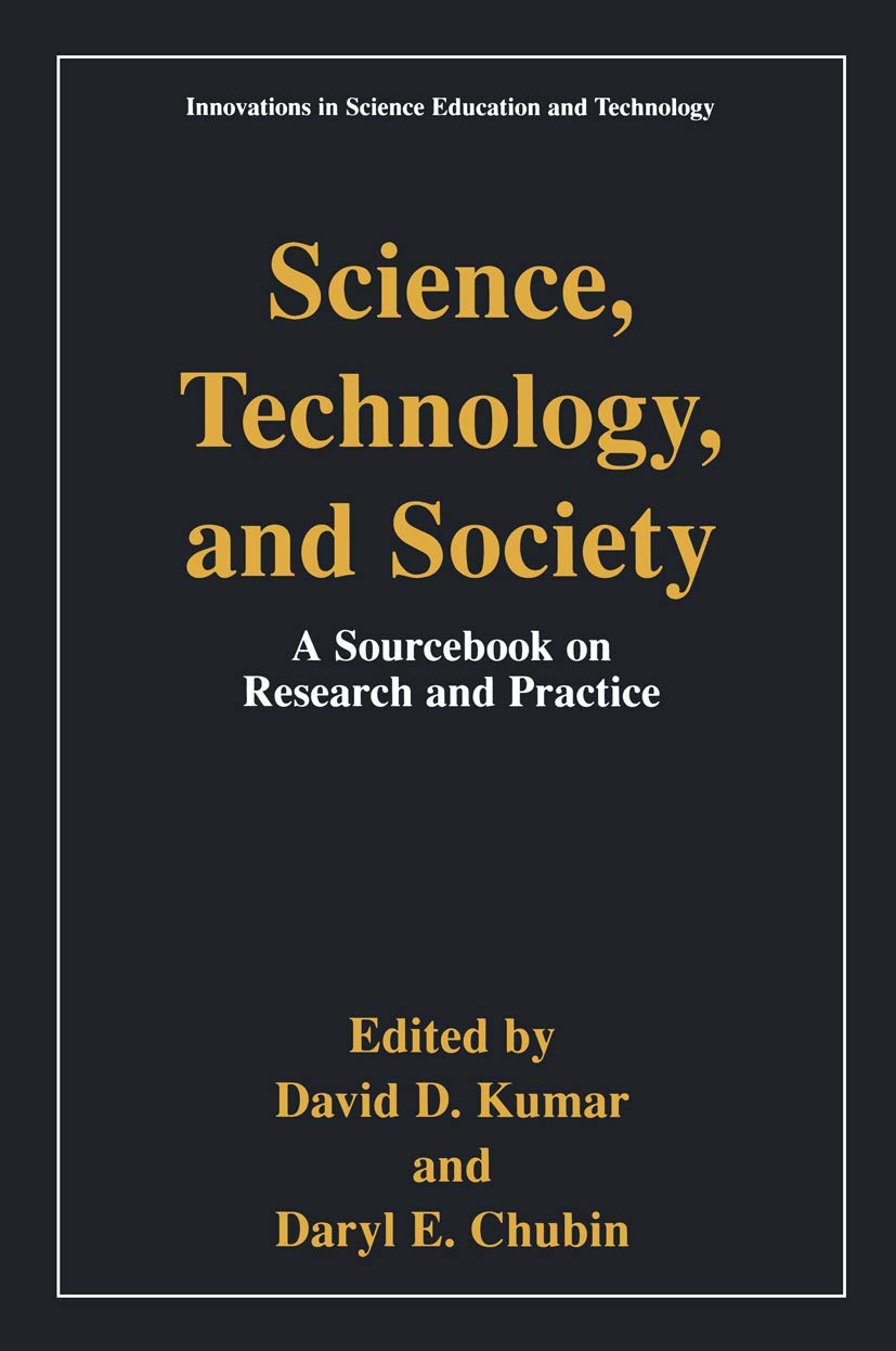 Science, Technology, and Society: Education A Sourcebook on Research and Practice (Innovations in Science Education and Technology, 6)