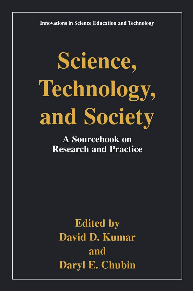 Science, Technology, and Society: Education A Sourcebook on Research and Practice (Innovations in Science Education and Technology, 6)