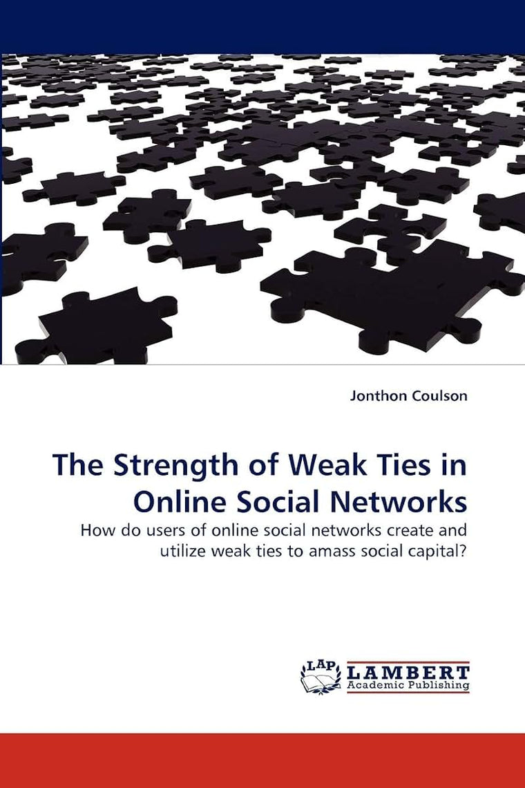 The Strength of Weak Ties in Online Social Networks: How do users of online social networks create and utilize weak ties to amass social capital?