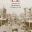 Before L.A.: Race, Space, and Municipal Power in Los Angeles, 1781-1894 (The Lamar Series in Western History)