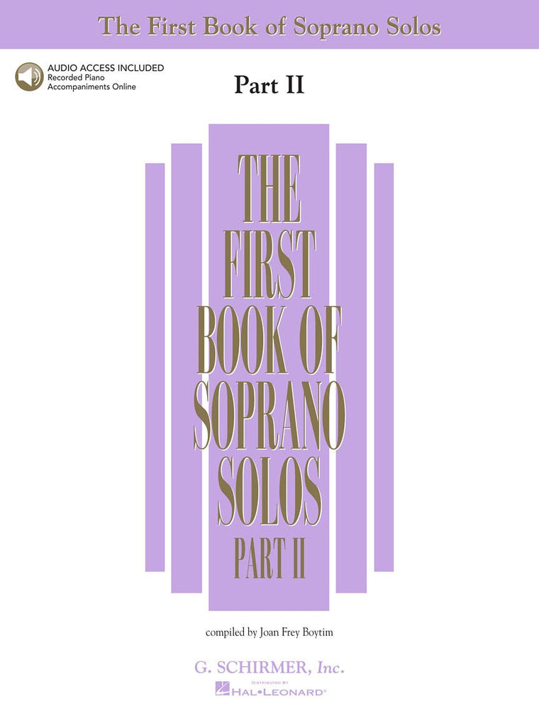 The First Book of Soprano Solos - Part II  Book and Online Audio  Schirmer Vocal Collection  Classical Songs for Soprano Voice with Piano ... Training Book (First Book of Solos Part II)