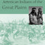 The Columbia Guide to American Indians of the Great Plains