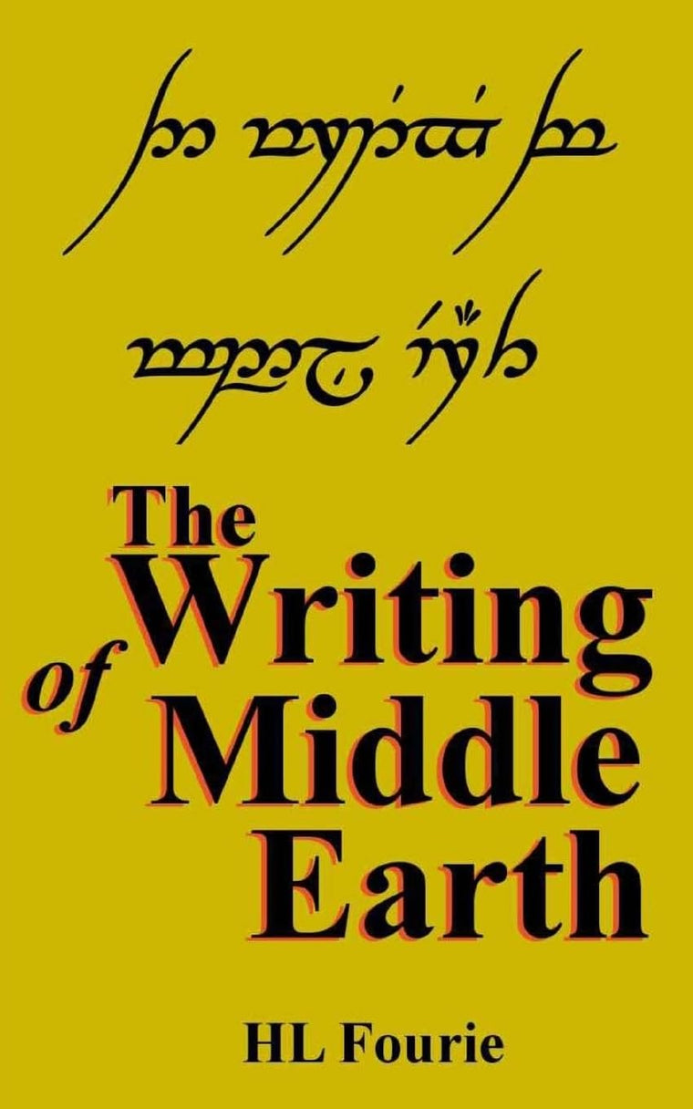 The Writing of Middle Earth: How to write the script of the Hobbits, Dwarves and Elves