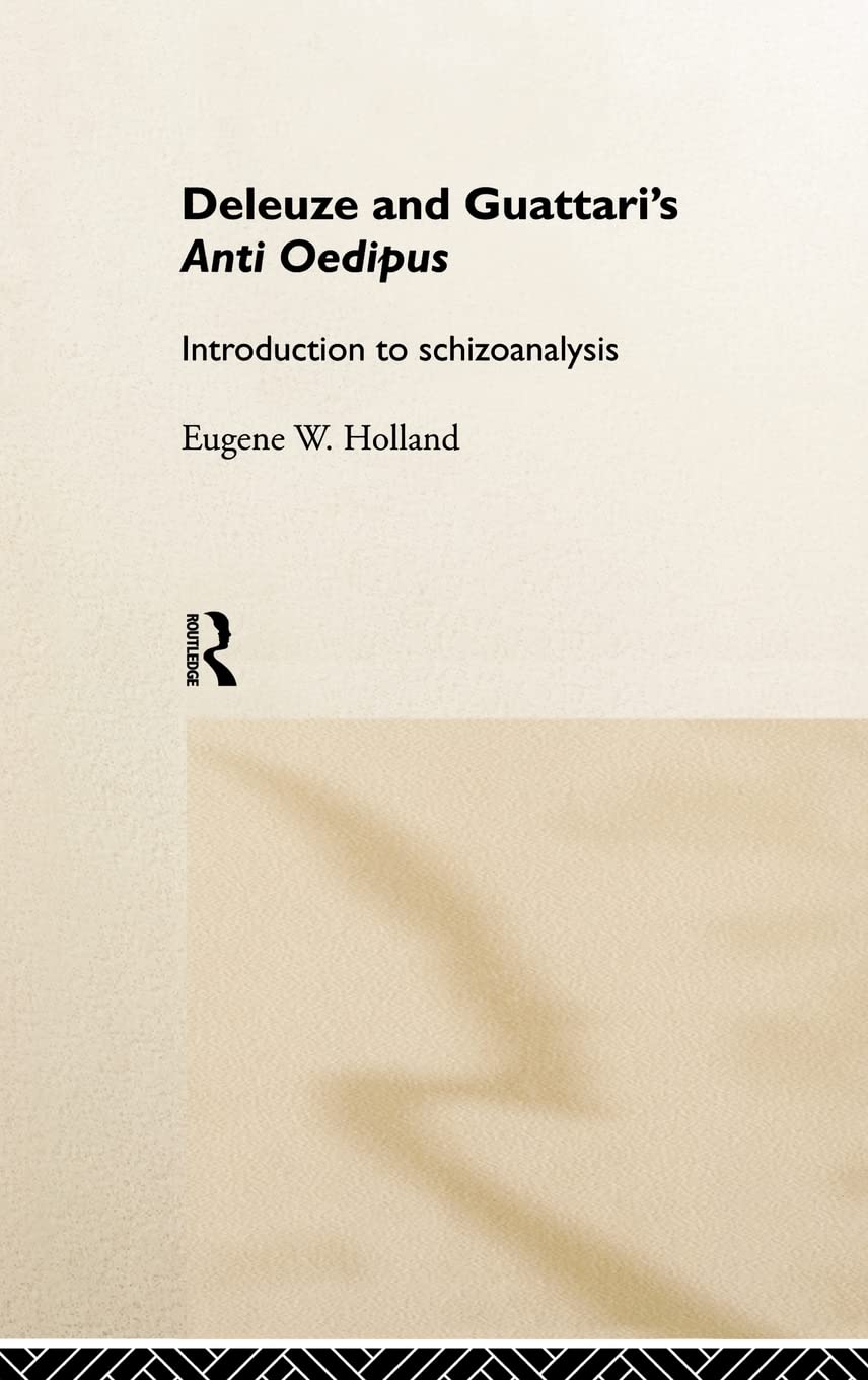 Deleuze and Guattari's Anti-Oedipus: Introduction to Schizoanalysis