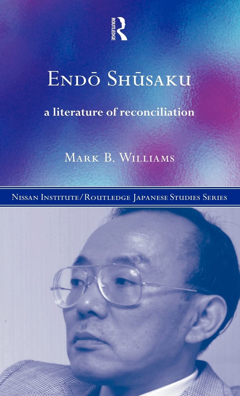 End Shsaku: A Literature of Reconciliation (Nissan Institute/Routledge Japanese Studies)