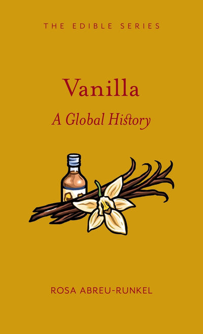 Vanilla: A Global History (Edible)