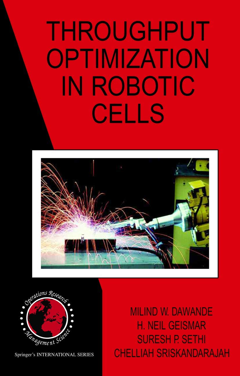 Throughput Optimization in Robotic Cells (International Series in Operations Research & Management Science, 101)