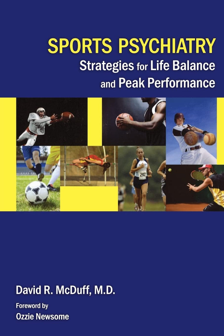 Sports Psychiatry: Strategies for Life Balance and Peak Performance