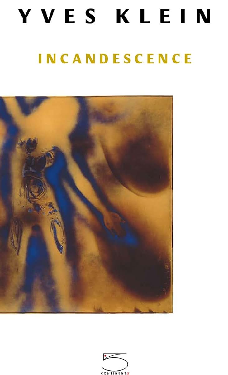 Yves Klein: Incandescence