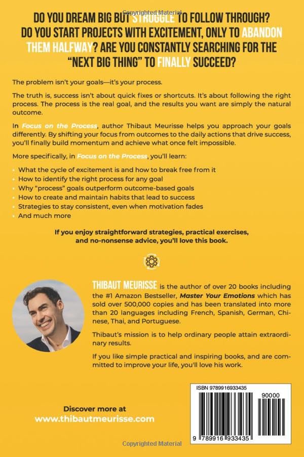 Focus on The Process: The Simple ?Secret? to Achieving Your Goals (Know Thyself)