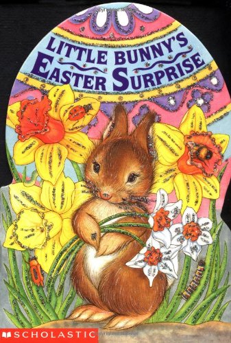 Little Bunny's Easter Surprise (Sparkling Egg Books)