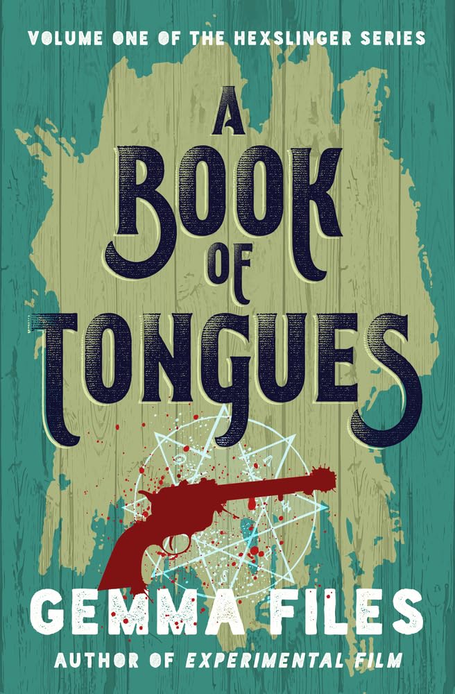 A Book of Tongues (The Hexslinger Series)