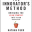 The Innovator's Method: Bringing the Lean Start-up into Your Organization