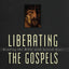 Liberating the Gospels: Reading the Bible with Jewish Eyes – Bishop Spong's Remarkable View of Midrashic Stories and Their Power to Reveal Jesus's True Significance