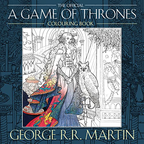 The Official A Game of Thrones Colouring Book: Create stunning art based on your favourite characters and locations from A Song of Ice and Fire