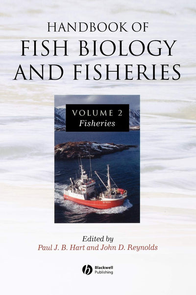 The Handbook of Fish Biology and Fisheries Volume 2