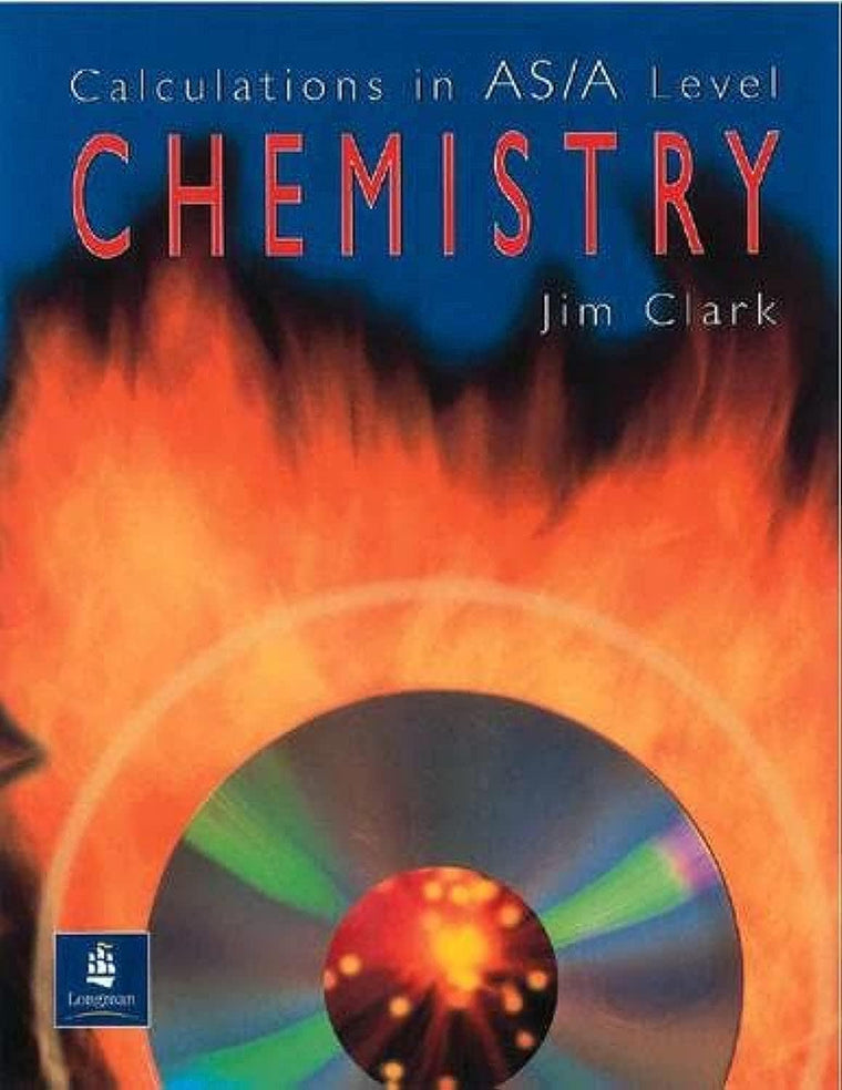 Calculations in AS/A Level Chemistry by Jim Clark