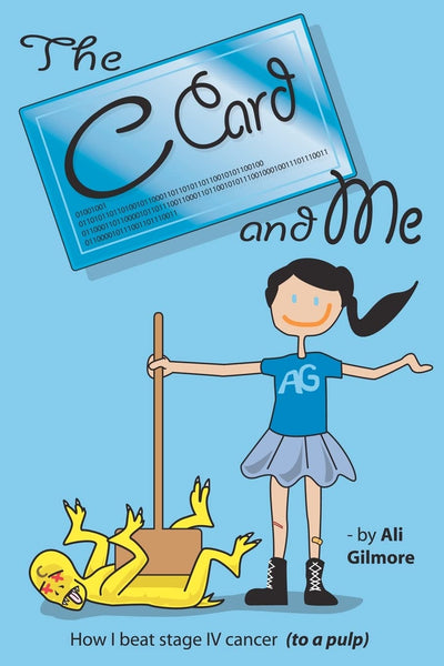 The C Card and Me: How I beat stage IV cancer (to a pulp)