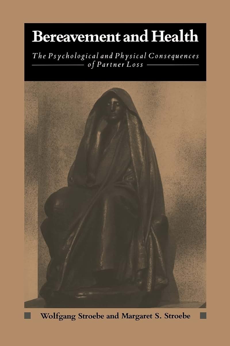 Bereavement and Health: The Psychological and Physical Consequences of Partner Loss (Psychology of Social Issues)